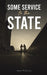 Some Service to the State