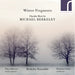Chamber Music By Michael Berkeley: Winter Fragments