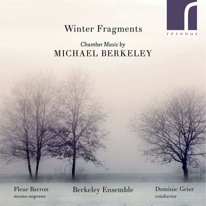 Chamber Music By Michael Berkeley: Winter Fragments