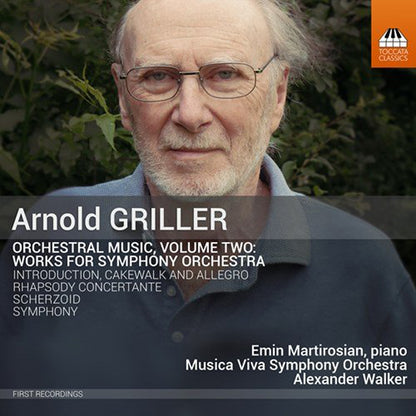 Arnold Griller: Orchestral Music: Works for Symphony Orchestra - Volume 2
