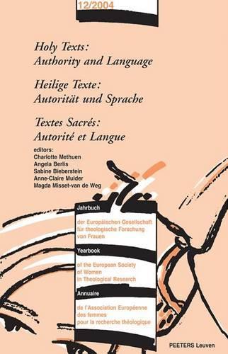 Holy Texts: Authority and Language - Heilige Texte: Autoritat und Sprache - Textes Sacres: Autorite et Langue
