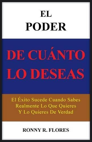 El Poder de Cuanto Lo Deseas