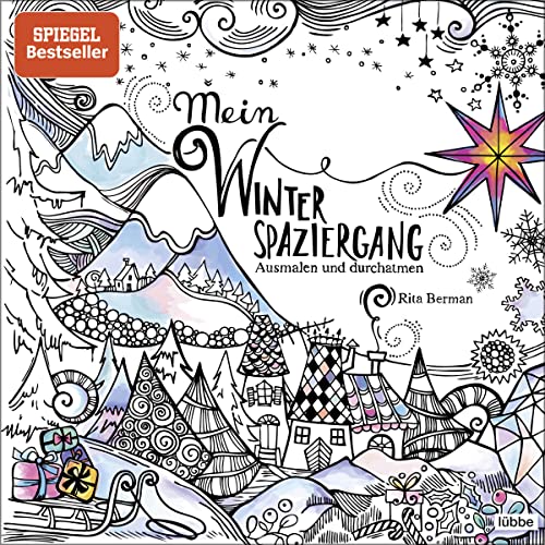 Mein Winterspaziergang: Ausmalen und durchatmen (Die Welt wird bunt, Band 4