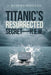 Titanic's Resurrected Secret-H.E.W.