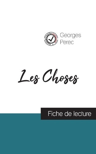 Les Choses de Georges Perec (fiche de lecture et analyse complète de l'oeuvre