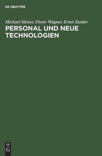 Personal und neue Technologien: Organisatorische Auswirkungen und personalwirtschaftliche Konsequenzen (German Edition