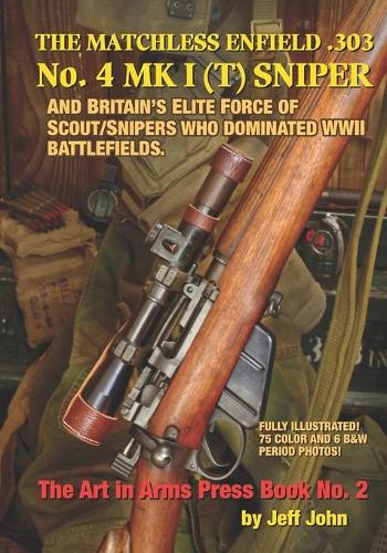 THE MATCHLESS ENFIELD .303 No. 4 MK I (T) SNIPER
