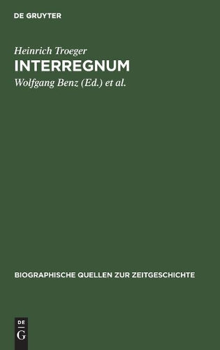 Interregnum: Tagebuch des Generalsekretärs des Länderrats der Bizone 1947–1949 (Biographische Quellen zur Zeitgeschichte, 3) (German Edition
