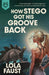 How Stego Got His Groove Back