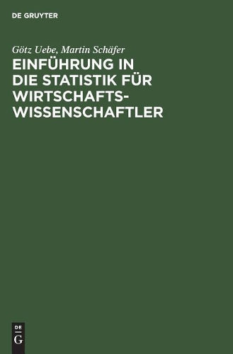 Einführung in die Statistik für Wirtschaftswissenschaftler (German Edition