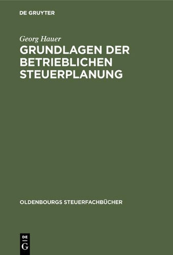 Grundlagen der betrieblichen Steuerplanung: Mit STPLAN für Windows (Oldenbourgs Steuerfachbücher) (German Edition
