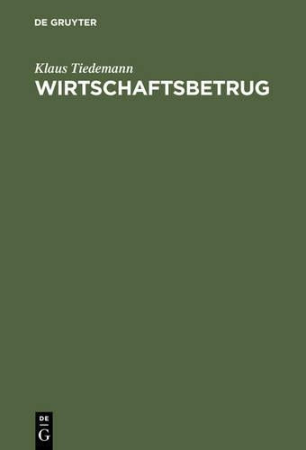 Wirtschaftsbetrug: Sondertatbestände bei Kapitalanlage und Betriebskredit, Subventionen, Transport und Sachversicherung, EDV und Telekommunikation. ... Kommentar, 11. Aufl.) (German Edition