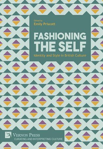 Fashioning the Self: Identity and Style in British Culture