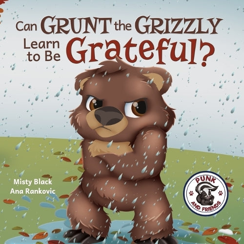 Can Grunt the Grizzly Learn to Be Grateful? (Punk and Friends Learn Social Skills