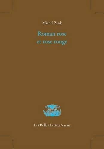 Roman Rose Et Rose Rouge. Le Roman de la Rose Ou de Guillaume de Dole de Jean Renart