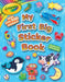 Crayola: My First Big Sticker Book (a Crayola Coloring Sticker Activity Book for Kids)