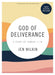 God of Deliverance Bible Study Book with Video Access