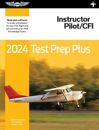 2024 Instructor Pilot/Cfi Test Prep Plus: Book Plus Software to Study and Prepare for Your Pilot FAA Knowledge Exam (Asa Test Prep