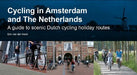 Cycling in Amsterdam and The Netherlands