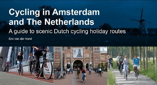 Cycling in Amsterdam and The Netherlands