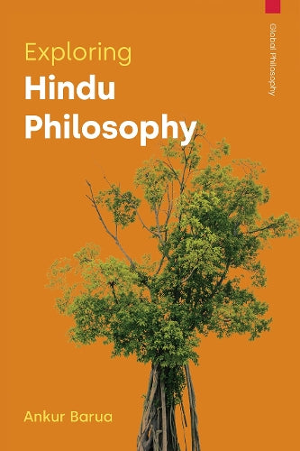 Exploring Hindu Philosophy (Global Philosophy