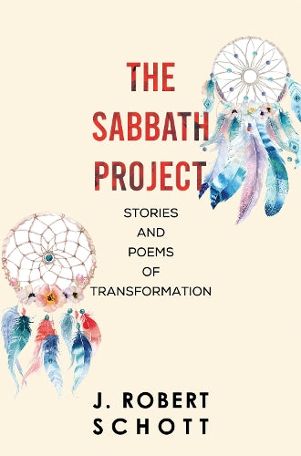 The Sabbath Project: Stories and Poems of Transformation