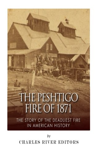 The Peshtigo Fire of 1871