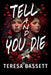 Tell And You Die