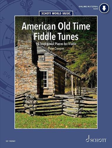 American Old Time Fiddle Tunes: 98 Traditional Pieces for Violin (Schott World Music