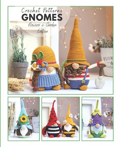 Сrochet gnome patterns Flowers & Garden Edition