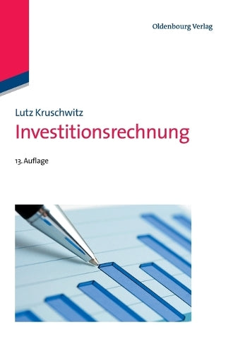 Investitionsrechnung (Internationale Standardlehrbücher der Wirtschafts- und Sozialwissenschaften) (German Edition
