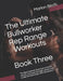The Ultimate Bullworker Rep Range Workouts Book Three