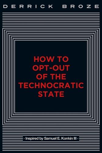 How to Opt-Out of the Technocratic State