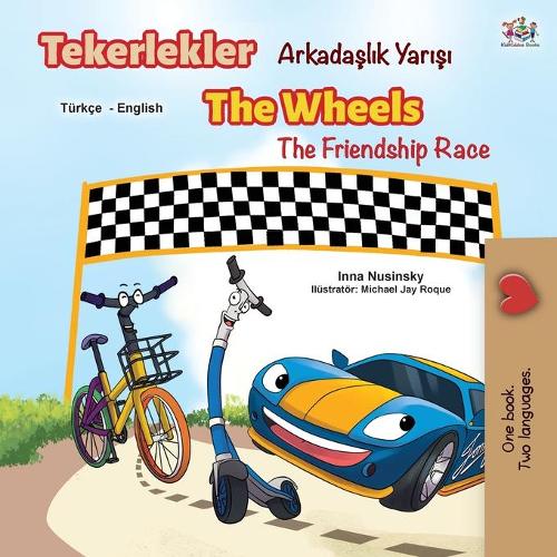 The Wheels The Friendship Race (Turkish English Bilingual Book) (Turkish English Bilingual Collection