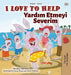 I Love to Help (English Turkish Bilingual Book for Kids) (English Turkish Bilingual Collection