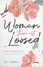 Woman Thou Art Loosed