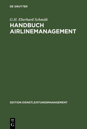 Handbuch Airlinemanagement (Edition Dienstleistungsmanagement) (German Edition