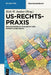 US-Rechtspraxis: Praxishandbuch Zivilrecht und Öffentliches Recht (De Gruyter Praxishandbuch) (German Edition