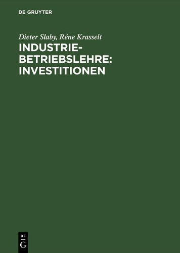 Industriebetriebslehre: Investitionen (German Edition
