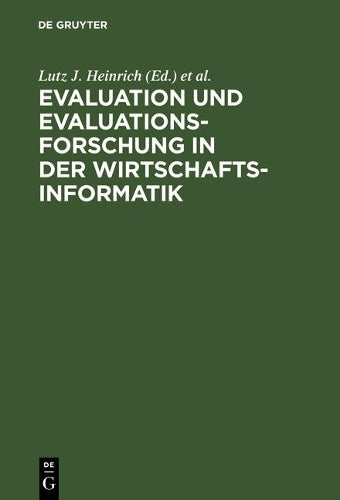 Evaluation und Evaluationsforschung in der Wirtschaftsinformatik: Handbuch für Praxis, Lehre und Forschung (German Edition
