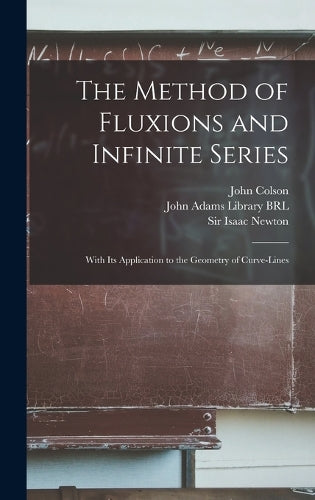 The Method of Fluxions and Infinite Series