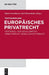 Textsammlung Europäisches Privatrecht: Vertrags- und Schuldrecht, Arbeitsrecht, Gesellschaftsrecht (German Edition