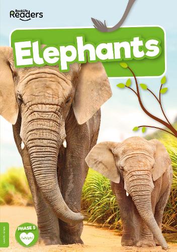 Elephants (BookLife Non-Fiction Readers