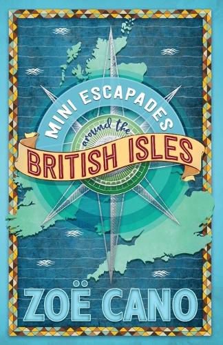 Mini Escapades Around the British Isles