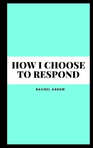 How I choose to respond