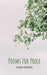 Poems for Prose