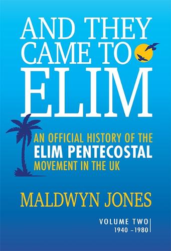 And They Came to Elim Volume 2