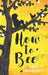 How to Bee