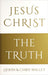 Jesus Christ - The Truth