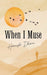 When I Muse